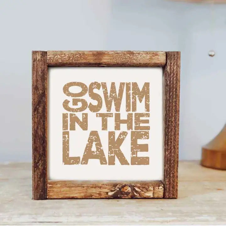 7 X 7 Go Swim in the Lake Sign